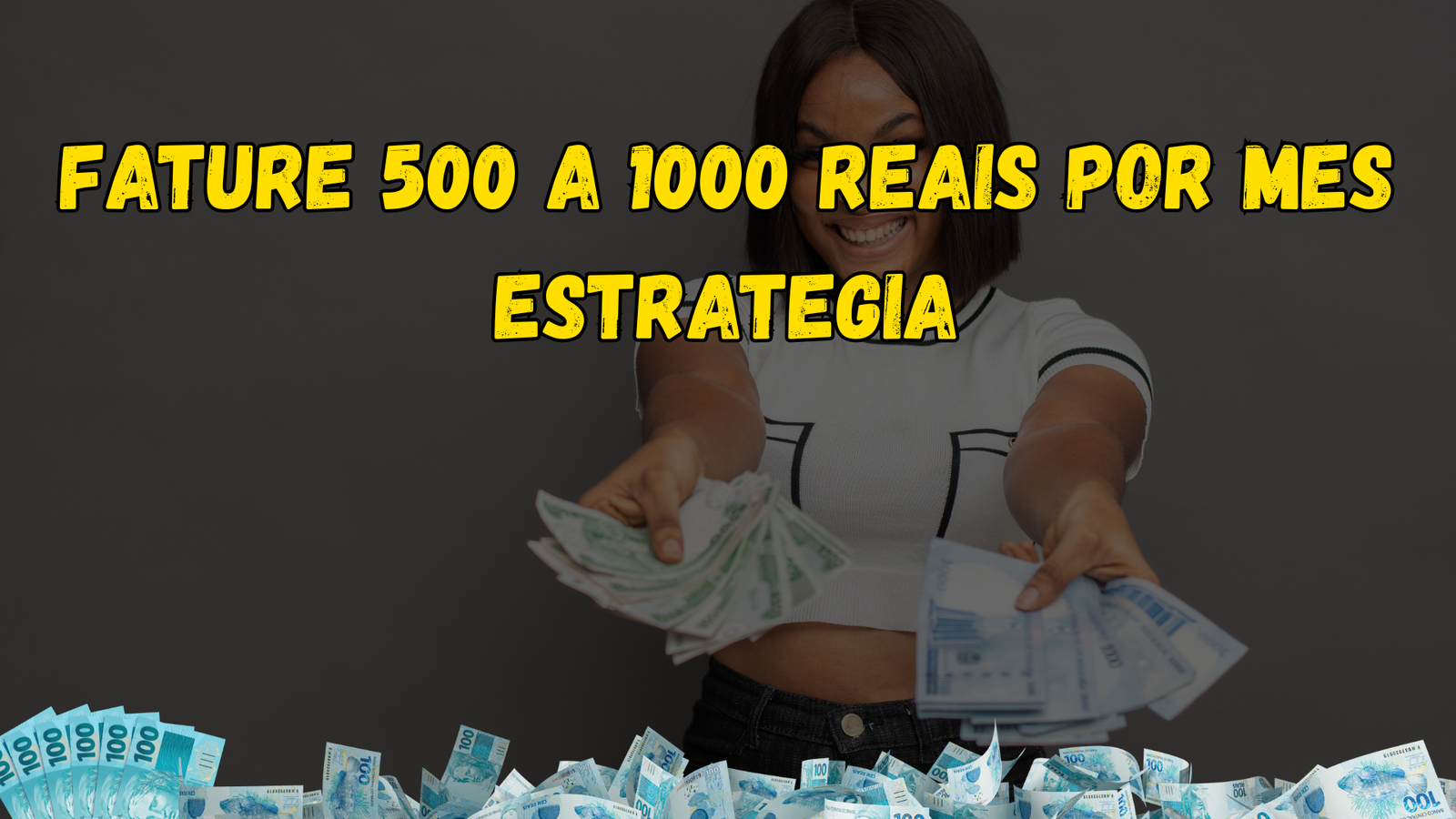 FATURE 500 A 1000 REAIS POR MES ESTRATEGIA